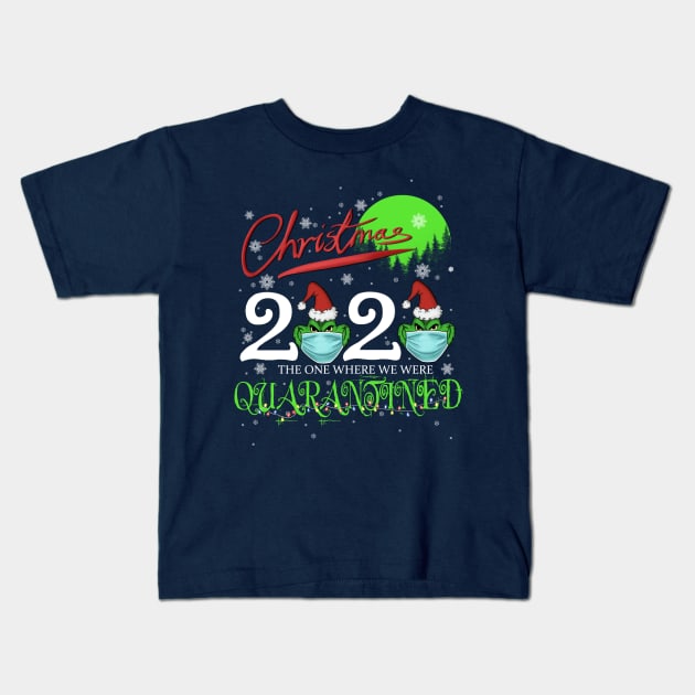 Christmas 2020 - The One Where We Were Quarantined Kids T-Shirt by Mystik Media LLC